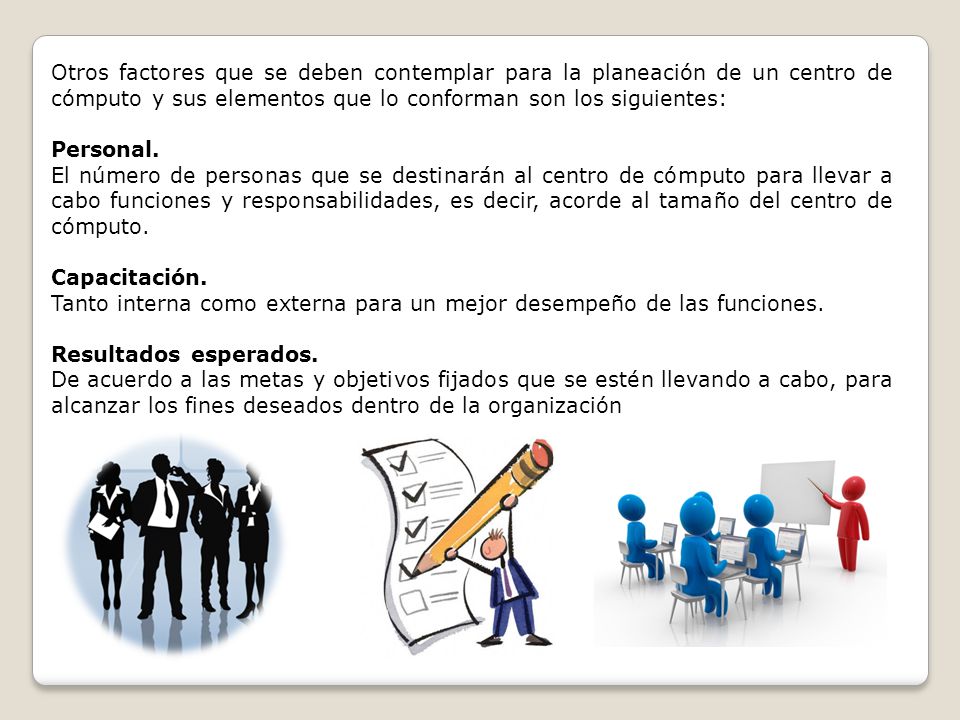 Otros factores que se deben contemplar para la planeación de un centro de cómputo y sus elementos que lo conforman son los siguientes: