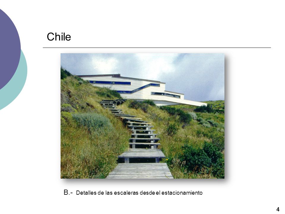 Chile B.- Detalles de las escaleras desde el estacionamiento 4