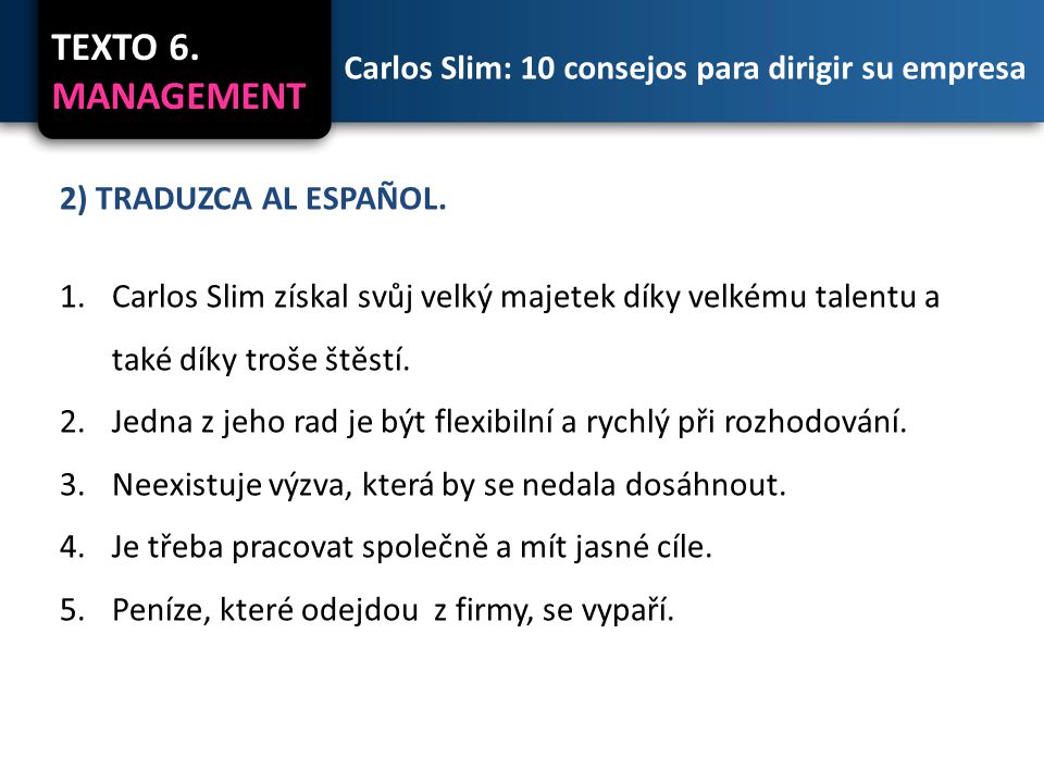 TEXTO 6. MANAGEMENT Carlos Slim: 10 consejos para dirigir su empresa