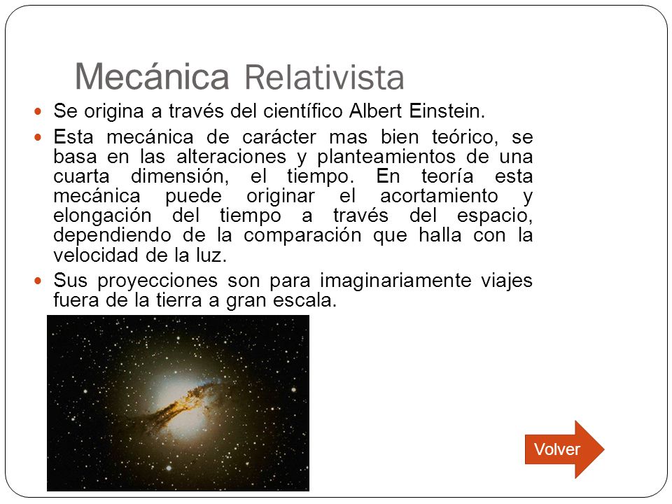 Mecánica Relativista Se origina a través del científico Albert Einstein.