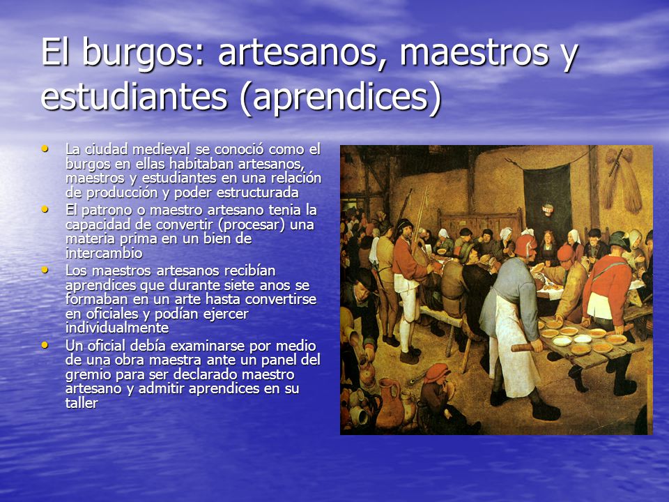 El burgos: artesanos, maestros y estudiantes (aprendices)