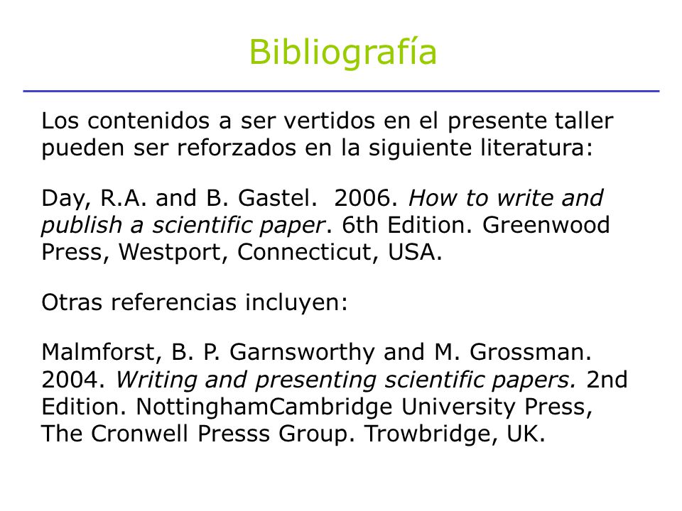 Bibliografía Los contenidos a ser vertidos en el presente taller pueden ser reforzados en la siguiente literatura: