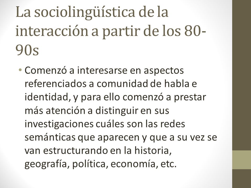 La sociolingüística de la interacción a partir de los 80-90s