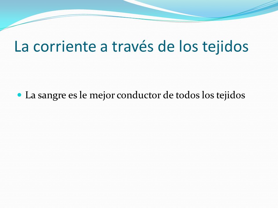 La corriente a través de los tejidos