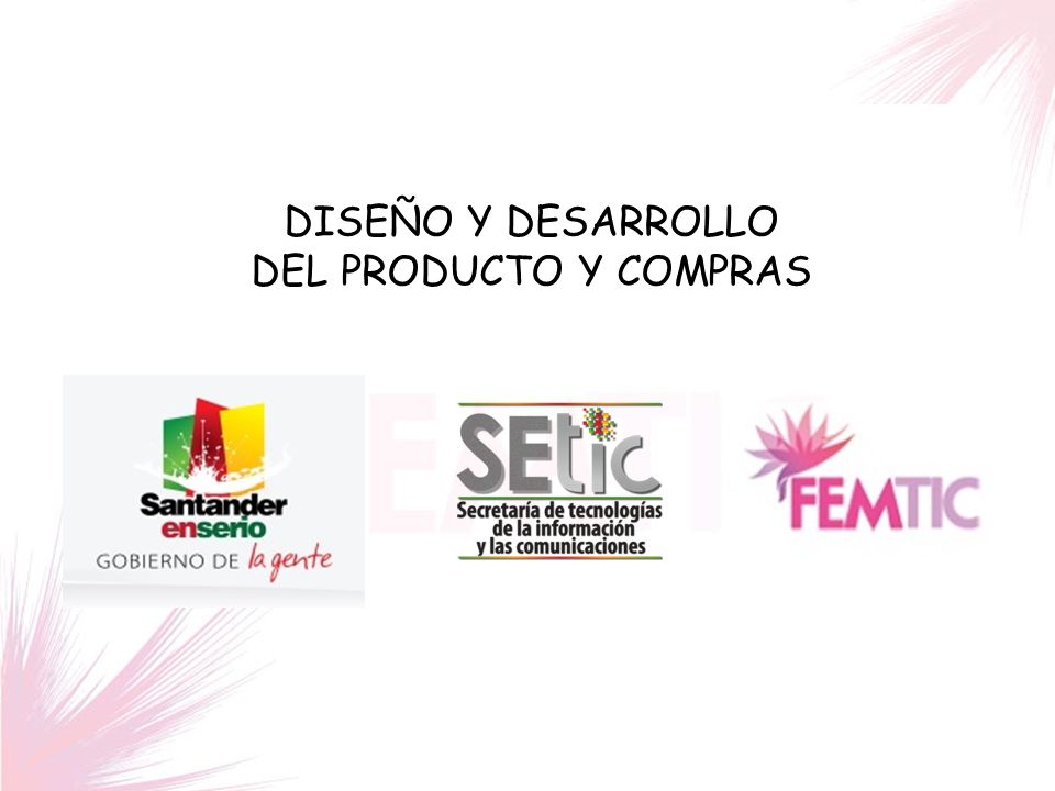 DISEÑO Y DESARROLLO DEL PRODUCTO Y COMPRAS