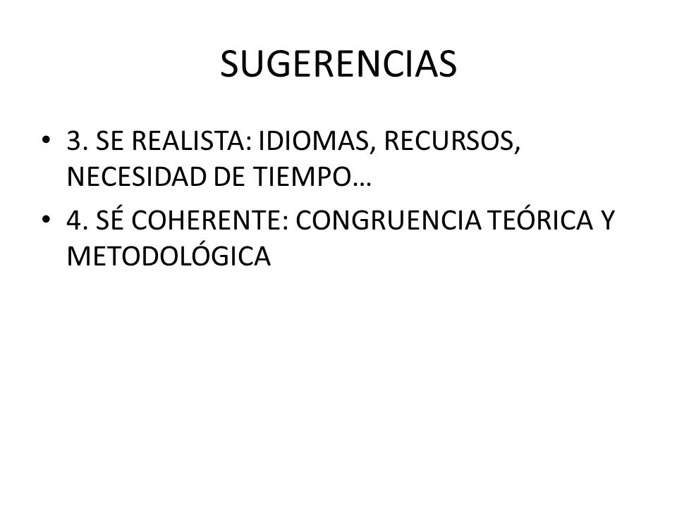 SUGERENCIAS 3. SE REALISTA: IDIOMAS, RECURSOS, NECESIDAD DE TIEMPO…