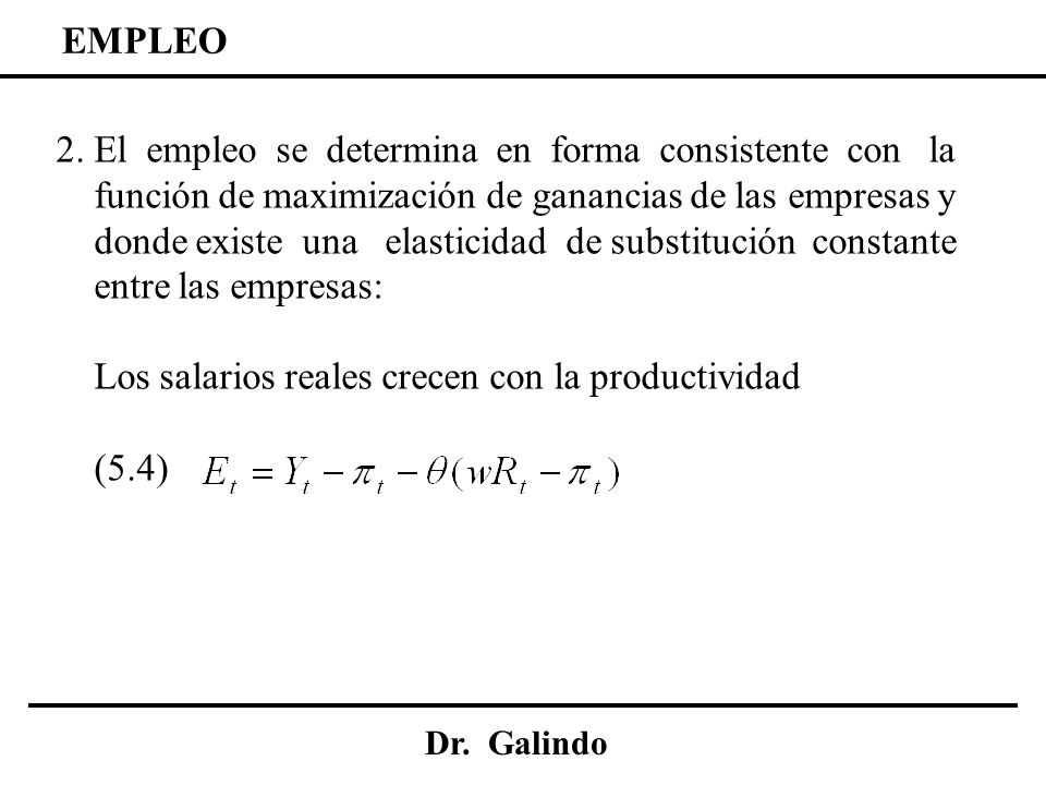 2. El empleo se determina en forma consistente con la