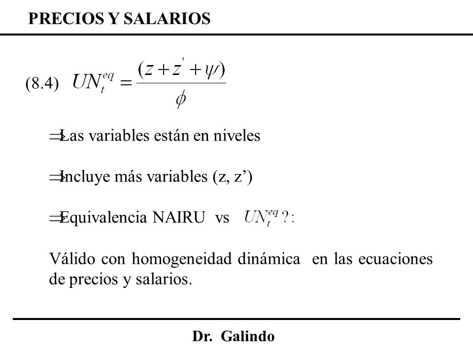 Las variables están en niveles Incluye más variables (z, z’)