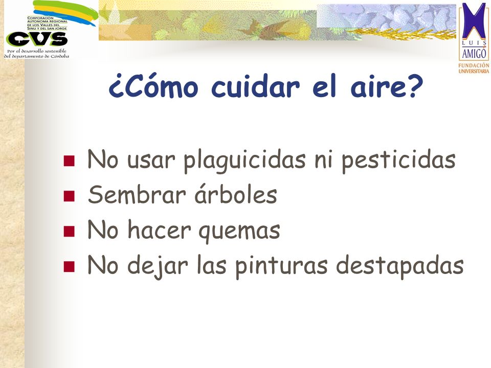 ¿Cómo cuidar el aire No usar plaguicidas ni pesticidas