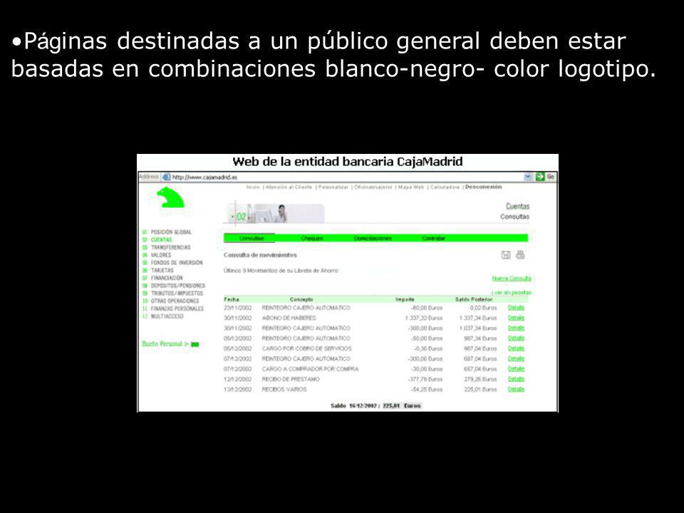 Páginas destinadas a un público general deben estar basadas en combinaciones blanco-negro- color logotipo.