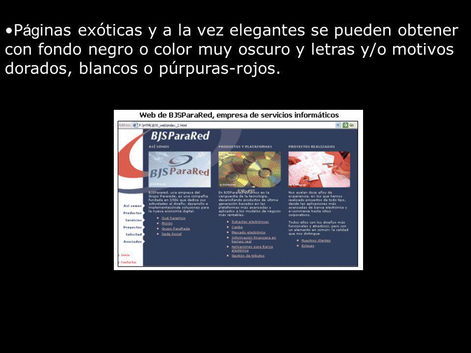 Páginas exóticas y a la vez elegantes se pueden obtener con fondo negro o color muy oscuro y letras y/o motivos dorados, blancos o púrpuras-rojos.
