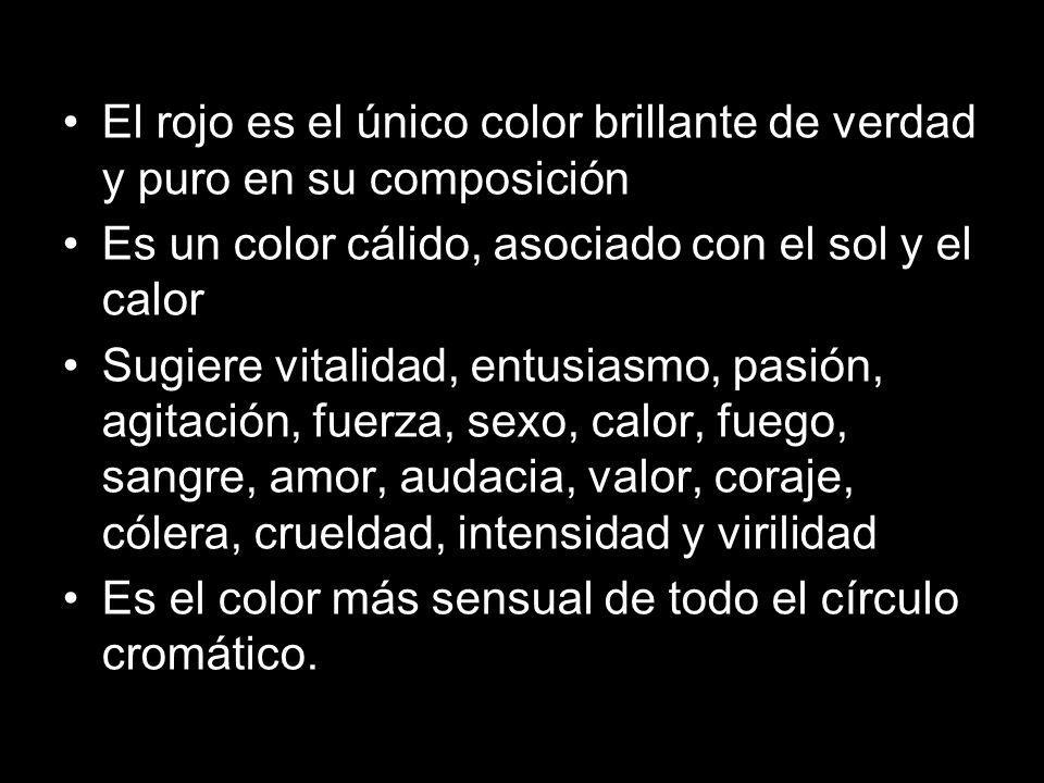 El rojo es el único color brillante de verdad y puro en su composición