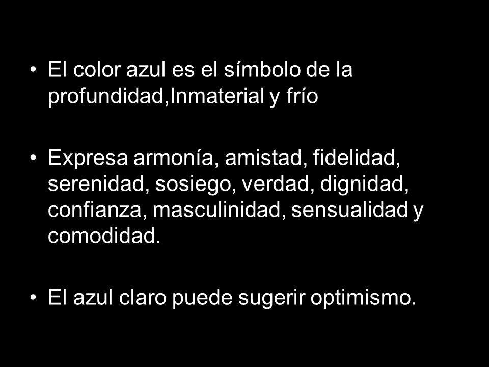 El color azul es el símbolo de la profundidad,Inmaterial y frío