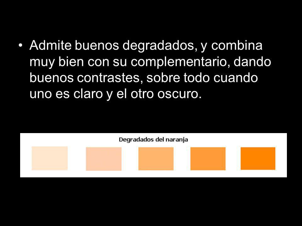 Admite buenos degradados, y combina muy bien con su complementario, dando buenos contrastes, sobre todo cuando uno es claro y el otro oscuro.