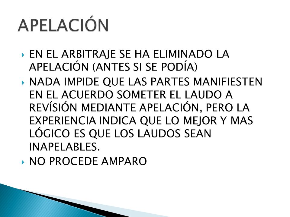 APELACIÓN EN EL ARBITRAJE SE HA ELIMINADO LA APELACIÓN (ANTES SI SE PODÍA)