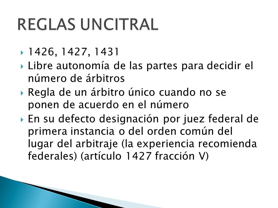 REGLAS UNCITRAL 1426, 1427, Libre autonomía de las partes para decidir el número de árbitros.