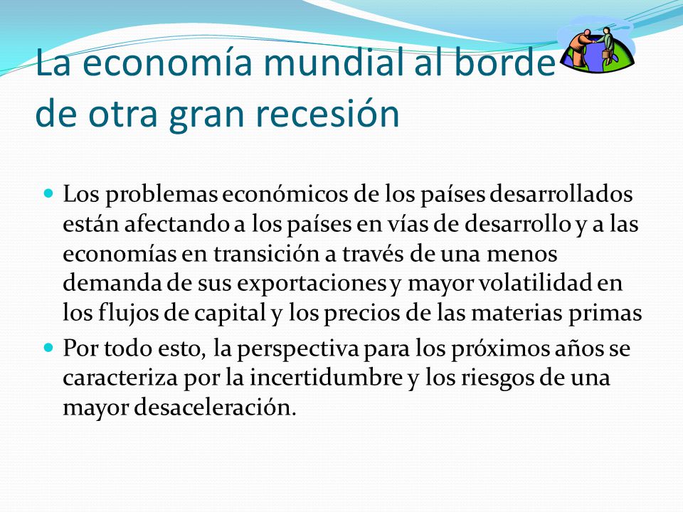 La economía mundial al borde de otra gran recesión