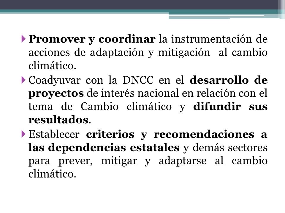 Promover y coordinar la instrumentación de acciones de adaptación y mitigación al cambio climático.