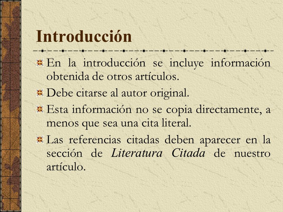 Introducción En la introducción se incluye información obtenida de otros artículos. Debe citarse al autor original.