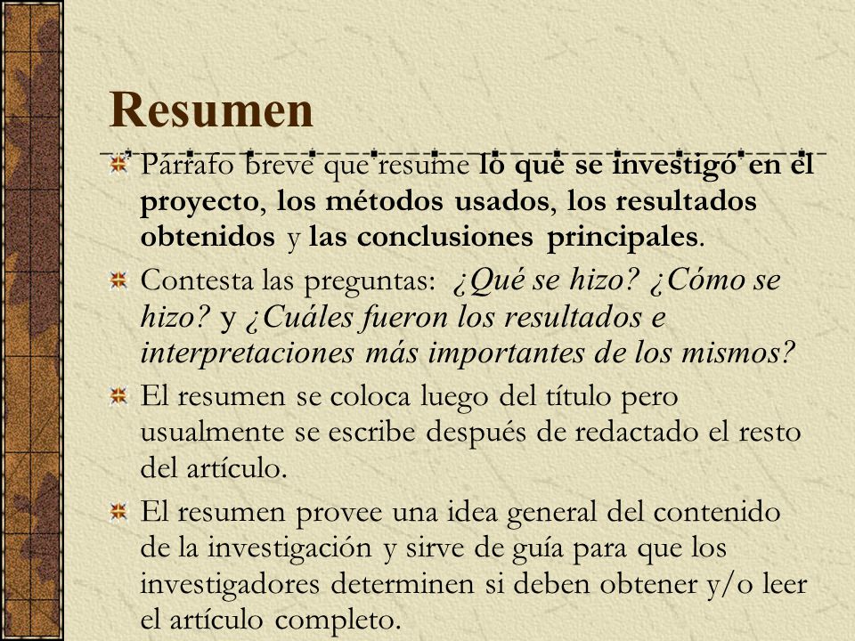 Resumen Párrafo breve que resume lo que se investigó en el proyecto, los métodos usados, los resultados obtenidos y las conclusiones principales.