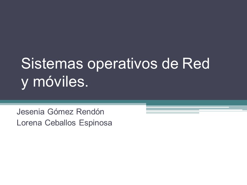 Sistemas operativos de Red y móviles.