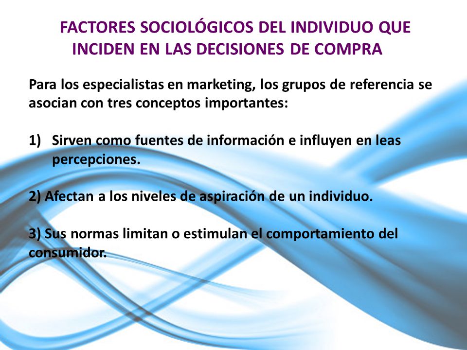 FACTORES SOCIOLÓGICOS DEL INDIVIDUO QUE INCIDEN EN LAS DECISIONES DE COMPRA