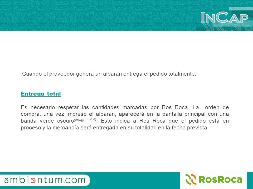 Cuando el proveedor genera un albarán entrega el pedido totalmente: