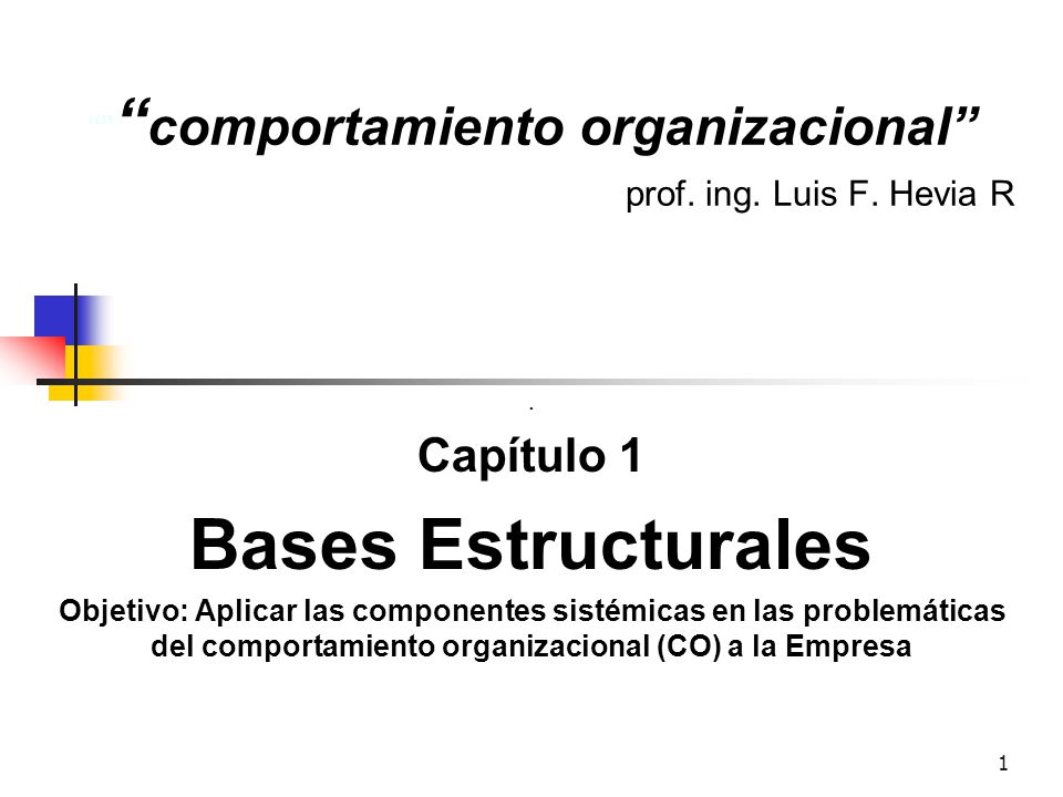 comportamiento organizacional prof. ing. Luis F. Hevia R