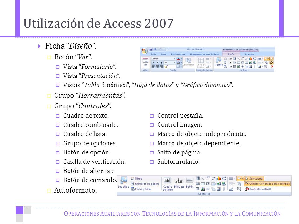 Utilización de Access 2007 Ficha Diseño . Botón Ver .