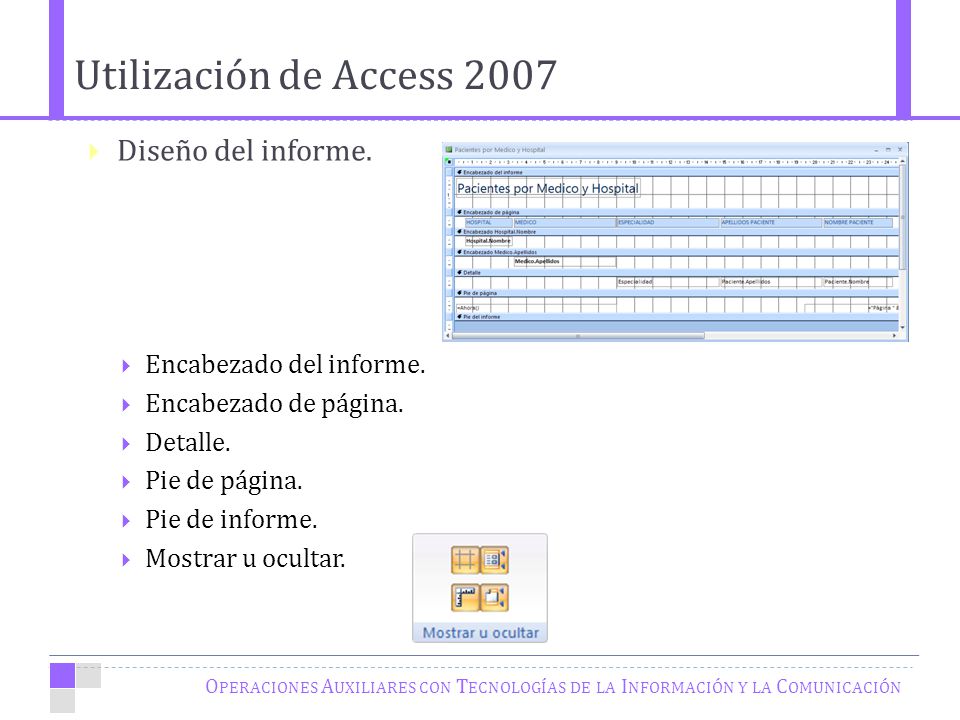 Utilización de Access 2007 Diseño del informe. Encabezado del informe.