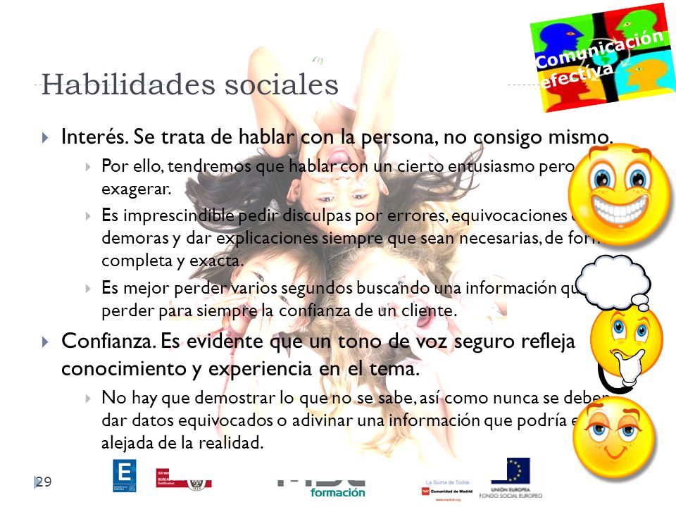 Habilidades sociales Interés. Se trata de hablar con la persona, no consigo mismo.