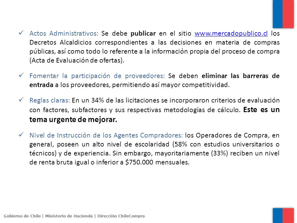 Actos Administrativos: Se debe publicar en el sitio   los Decretos Alcaldicios correspondientes a las decisiones en materia de compras públicas, así como todo lo referente a la información propia del proceso de compra (Acta de Evaluación de ofertas).