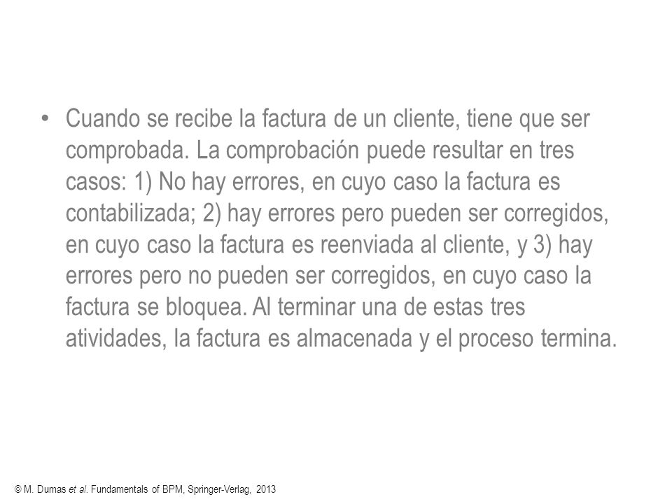 Cuando se recibe la factura de un cliente, tiene que ser comprobada