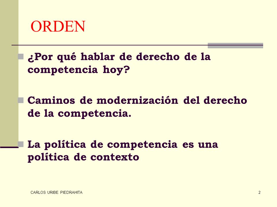 ORDEN ¿Por qué hablar de derecho de la competencia hoy