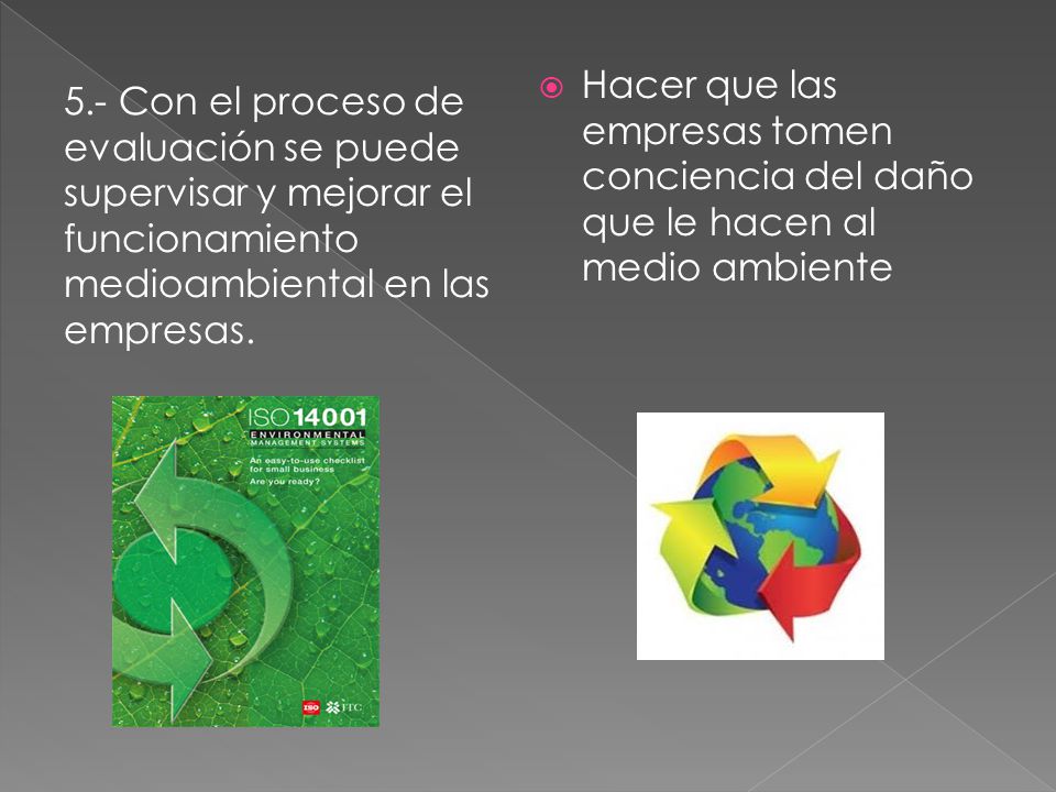 Hacer que las empresas tomen conciencia del daño que le hacen al medio ambiente