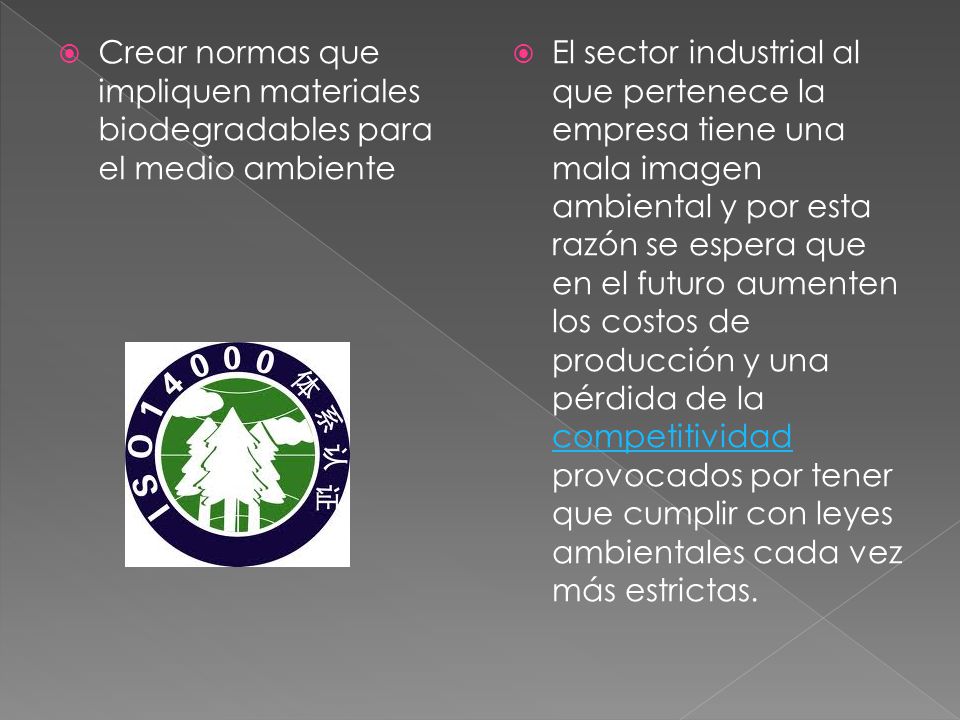 Crear normas que impliquen materiales biodegradables para el medio ambiente