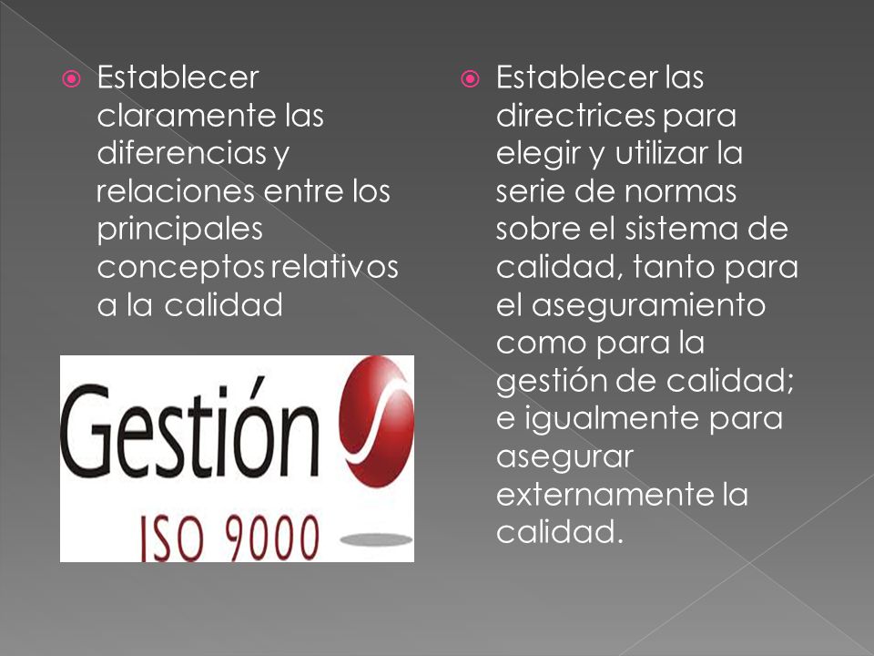 Establecer claramente las diferencias y relaciones entre los principales conceptos relativos a la calidad