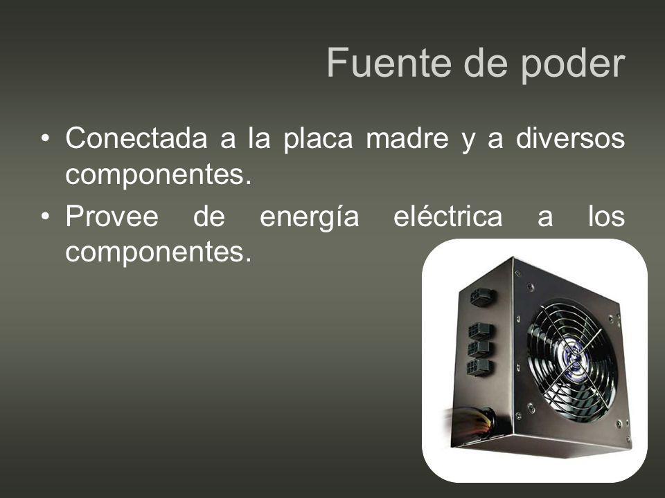 Fuente de poder Conectada a la placa madre y a diversos componentes.