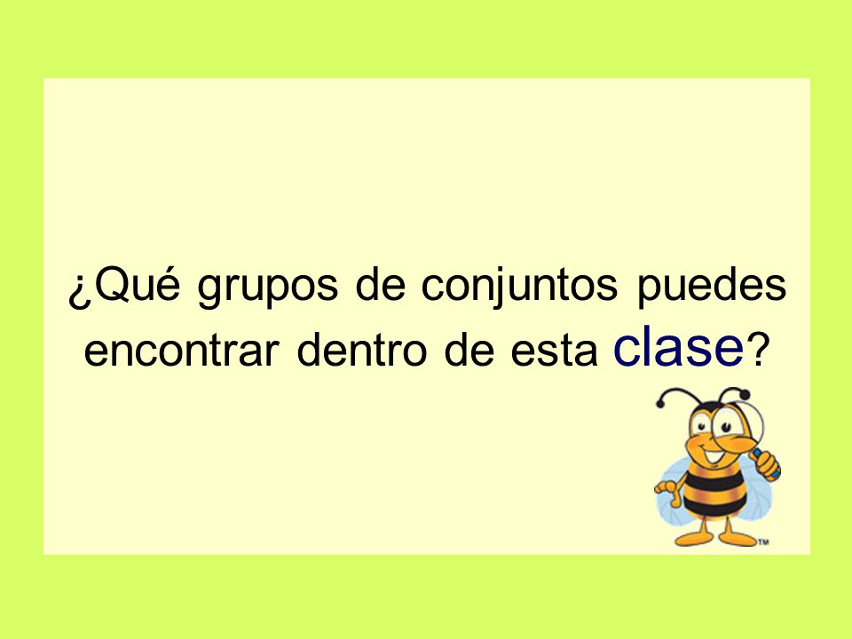 ¿Qué grupos de conjuntos puedes encontrar dentro de esta clase