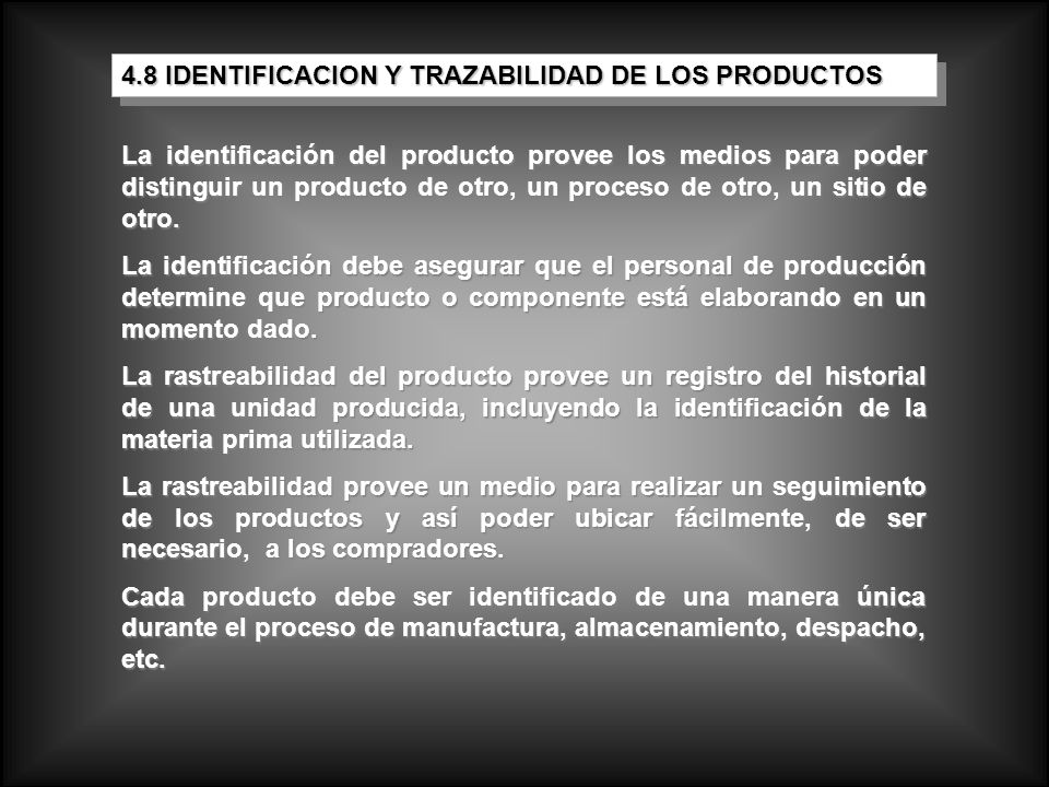 4.8 IDENTIFICACION Y TRAZABILIDAD DE LOS PRODUCTOS