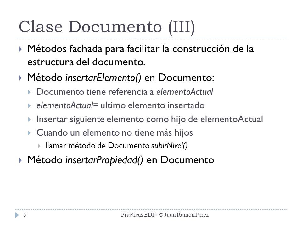 Clase Documento (III) Métodos fachada para facilitar la construcción de la estructura del documento.