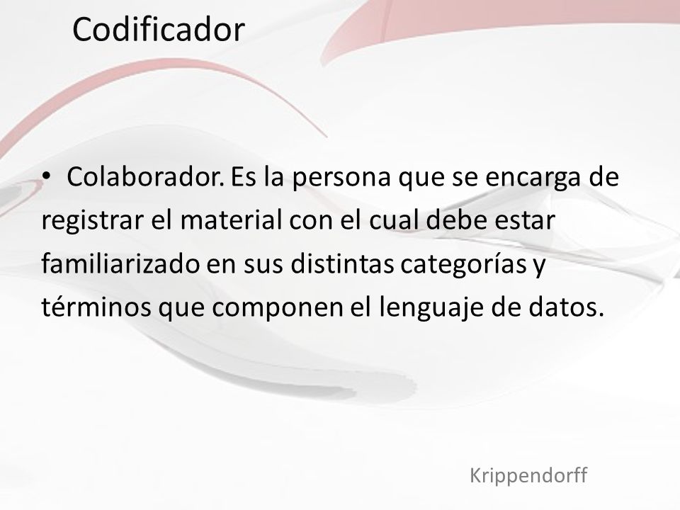Codificador Colaborador. Es la persona que se encarga de