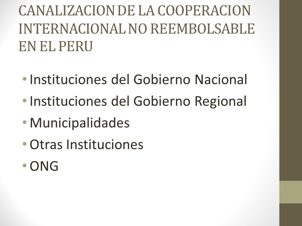 CANALIZACION DE LA COOPERACION INTERNACIONAL NO REEMBOLSABLE EN EL PERU