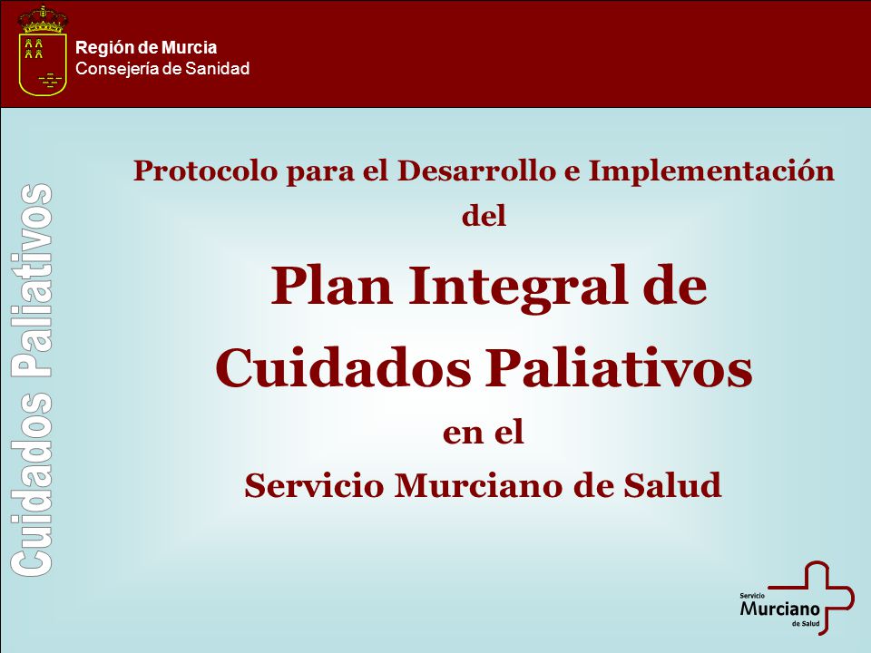 Cuidados Paliativos Plan Integral de en el Servicio Murciano de Salud
