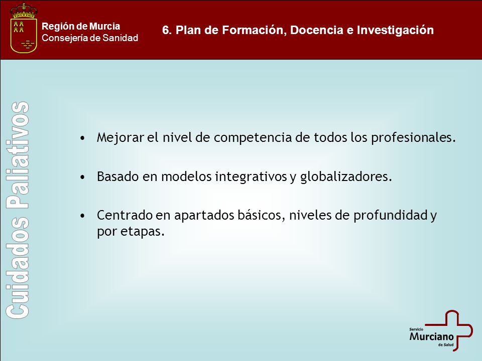 Mejorar el nivel de competencia de todos los profesionales.