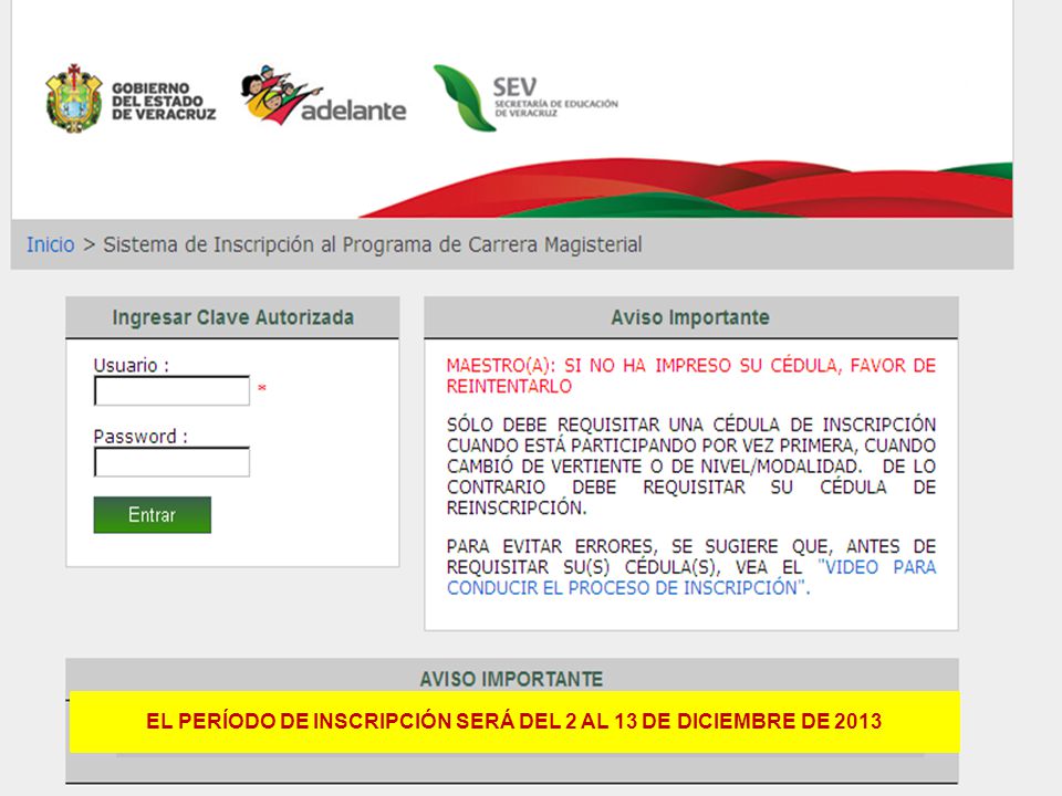 EL PERÍODO DE INSCRIPCIÓN SERÁ DEL 2 AL 13 DE DICIEMBRE DE 2013