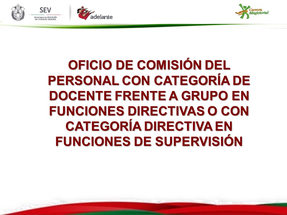 OFICIO DE COMISIÓN DEL PERSONAL CON CATEGORÍA DE DOCENTE FRENTE A GRUPO EN FUNCIONES DIRECTIVAS O CON CATEGORÍA DIRECTIVA EN FUNCIONES DE SUPERVISIÓN