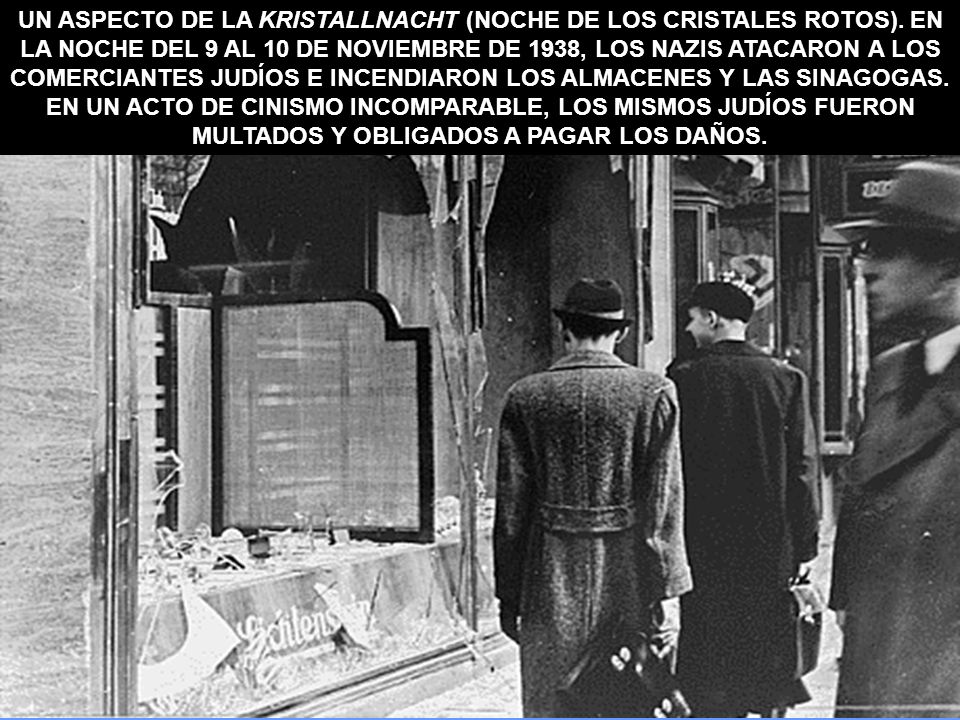 UN ASPECTO DE LA KRISTALLNACHT (NOCHE DE LOS CRISTALES ROTOS)