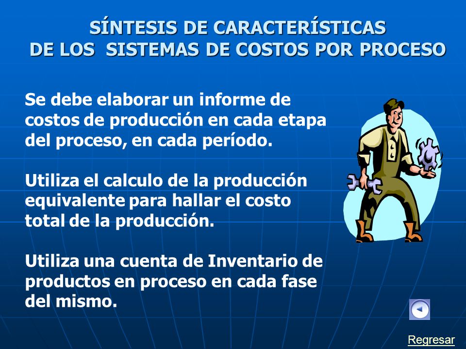 SÍNTESIS DE CARACTERÍSTICAS DE LOS SISTEMAS DE COSTOS POR PROCESO