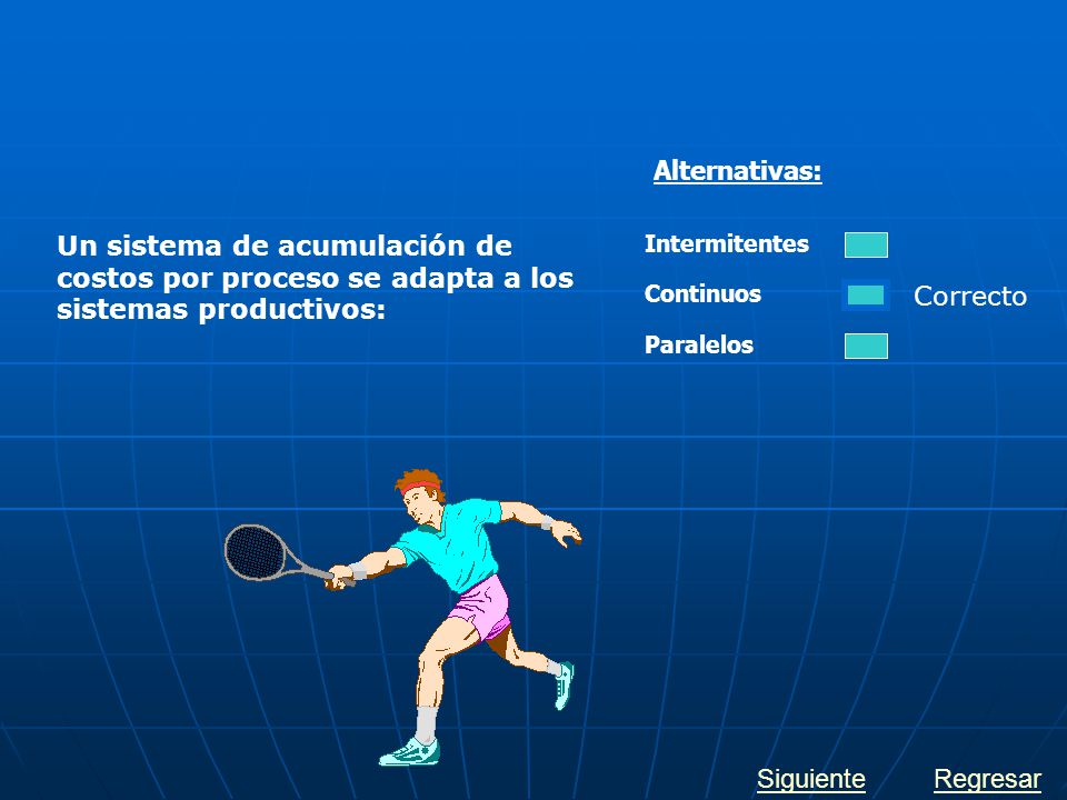 Alternativas: Un sistema de acumulación de costos por proceso se adapta a los sistemas productivos: